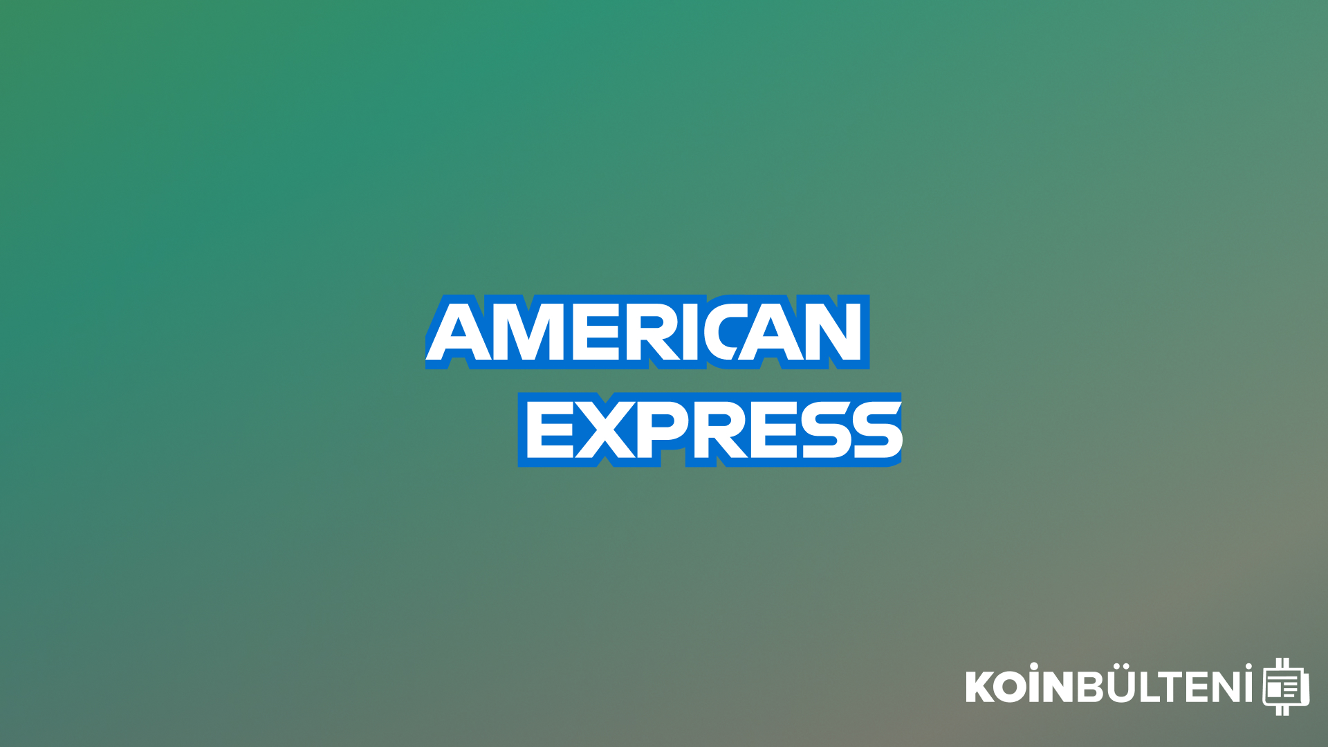 american-express-koin-bulteni