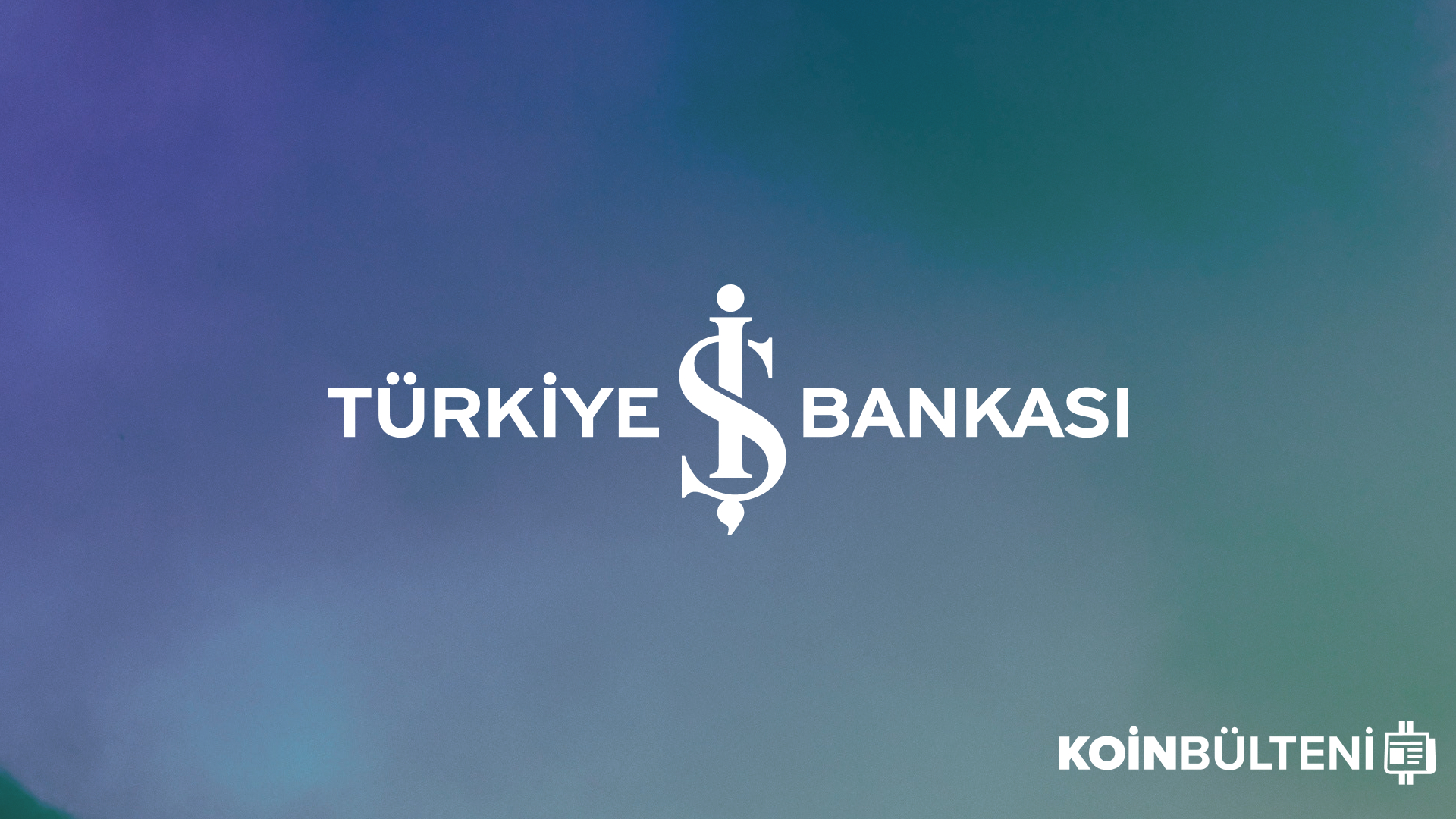 is-bankasi-turkiye-blockchain-coin-kripto-para-usd-haber